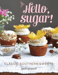 Hello, Sugar!: Classic Southern Sweets - Branch, Beth