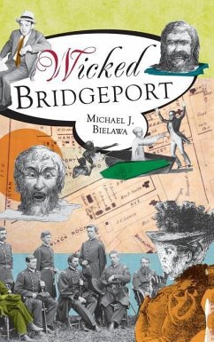 Wicked Bridgeport - Bielawa, Michael J.