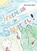 Jeremiah the Squirrel!