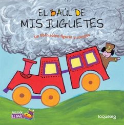 El Baul de MIS Juguetes: Un Libro Sobre Figuras y Cuerpos / My Toys Treasure Chest: A Book about Shapes and Solids (Spanish Edition) - Chaktoura, Julia