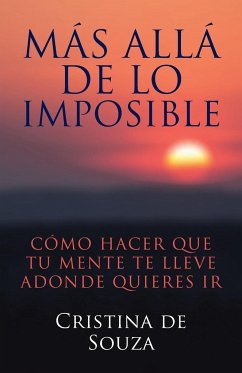 Más allá de lo imposible - de Souza, Cristina