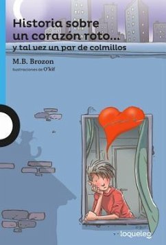 Historia Sobre Un Corazon Roto]] y Tal Vez Un Par de Colmillos / The Story of a Broken Heart... and Maybe a Pair of Fangs (Spanish Edition) - Brozon, M. B.