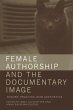 Female Authorship and the Documentary... - Bild 1