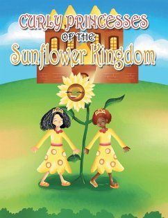 Curly Princesses of the Sunflower Kingdom - Green, David &. Claudia