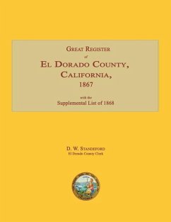 Great Register of El Dorado County, California, 1867; with Supplemental List of 1868 - Standeford, D. W.