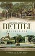 Historic Tales of Bethel, Connecticut - Bild 1