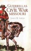 Guerillas in Civil War Missouri