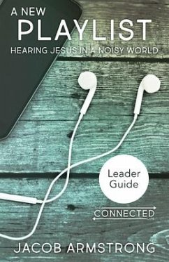 New Playlist Leader Guide: Hearing Jesus in a Noisy World