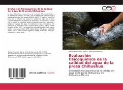 Evaluación fisicoquímica de la calidad del agua de la presa Chihuahua - Hernández García, Karina;Contreras, Manuel