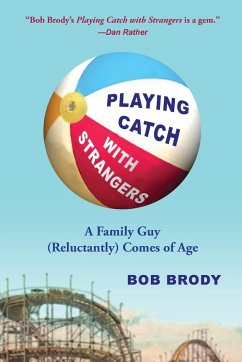 Playing Catch with Strangers - Brody, Bob