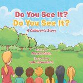 Do You See It? Do You See It?: A Children's Story