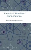 Historical Wholistic Hermeneutics