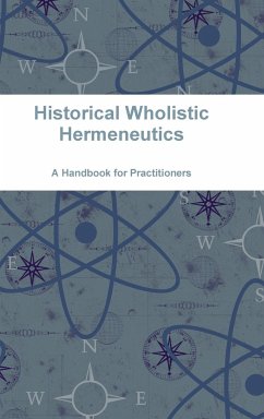 Historical Wholistic Hermeneutics - Carter, Timothy