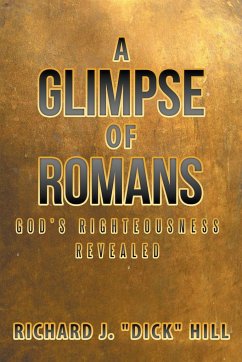 A Glimpse of Romans - "Dick" Hill, Richard J.