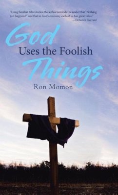 God Uses the Foolish Things - Momon, Ron