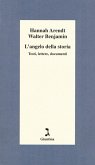 L' angelo della storia. Testi, lettere, documenti