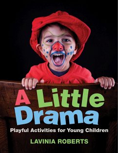 A Little Drama: Playful Activities for Young Children - Roberts, Lavinia