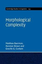 Morphological Complexity - Baerman, Matthew; Brown, Dunstan; Corbett, Greville G