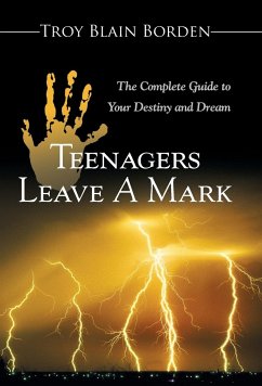 Teenagers Leave a Mark - Borden, Troy Blain