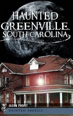 Haunted Greenville, South Carolina - Profit, Jason