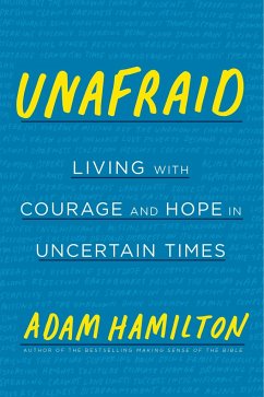 Unafraid: Living with Courage and Hope in Uncertain Times - Hamilton, Adam