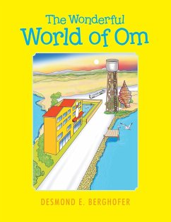 The Wonderful World of Om - Berghofer, Desmond E.