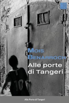 Alle Porte di Tangeri - Benarroch, Mois; Giovannetti, Daniela