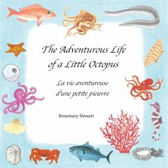 The Adventurous Life of a Little Octopus - La Vita Avventurosa di un Piccolo Polpo - Dewart, Rosemary