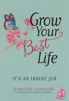 Grow Your Best Life - Johnson, Jennifer