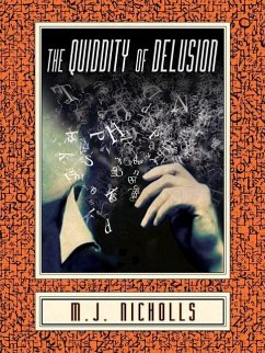 The Quiddity of Delusion - Nicholls, M. J.