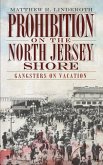Prohibition on the North Jersey Shore: Gangsters on Vacation