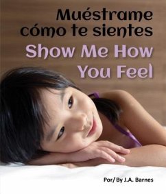 Muestrame Como Te Sientes / Show Me How You Feel - Barnes, J A