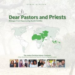 Dear Pastors and Priests: Messages from Peace-Loving Muslim Families: The Judeo-Christian-Islamic Covenant