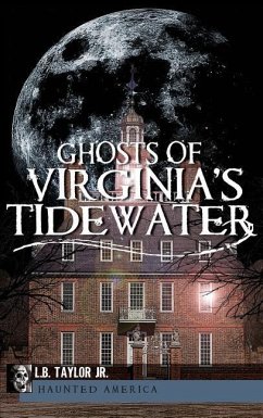 Ghosts of Virginia's Tidewater - Taylor, L. B.