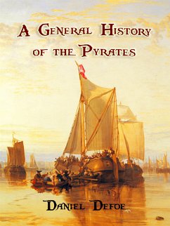 A General History of the Pyrates (eBook, PDF) - Defoe, Daniel