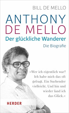 Anthony de Mello - Der glückliche Wanderer (eBook, ePUB) - de Mello, Bill