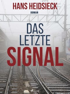 Das letzte Signal (eBook, ePUB) - Heidsieck, Hans