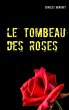 Le tombeau des roses (eBook, ePUB) - Bild 1