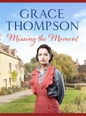 Missing the Moment (eBook, ePUB) Missing the Moment (eBook, ePUB)