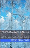 And Now, Mrs. Bingley (eBook, ePUB) And Now, Mrs. Bingley (eBook, ePUB)