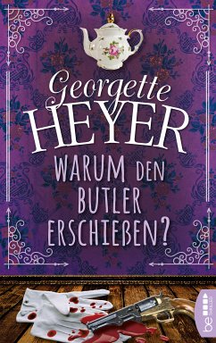 Warum den Butler erschießen? (eBook, ePUB) - Heyer, Georgette