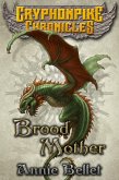 Brood Mother (Gryphonpike Chronicles, #5) (eBook, ePUB)