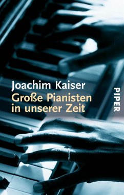 Große Pianisten in unserer Zeit (eBook, ePUB) - Kaiser, Joachim