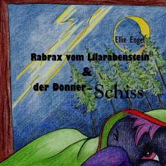 Rabrax vom Lilarabenstein und der Donner Schiss (eBook, ePUB)