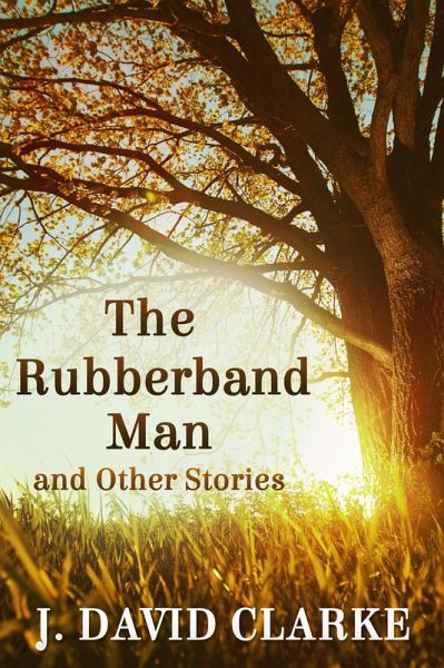 The Rubberband Man and Other Stories FREE previews included (eBook, ePUB)