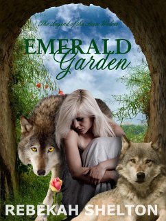 Emerald Garden (The Legend of the Snow Wolves, #4) (eBook, ePUB) - Shelton, Rebekah