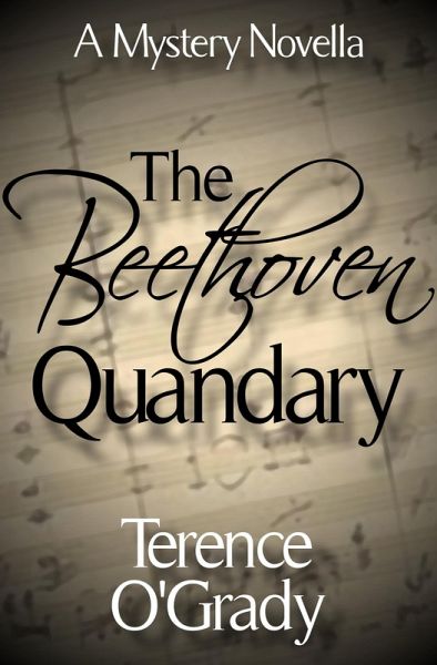 The Beethoven Quandary (eBook, ePUB) The Beethoven Quandary (eBook, ePUB)