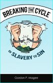 Breaking the Cycle of Slavery to Sin (eBook, ePUB)