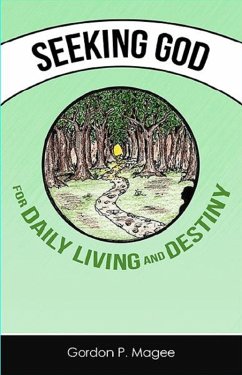 Seeking God for Daily Living and Destiny (eBook, ePUB) - Magee, Gordon