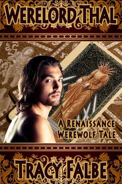 Werelord Thal: A Renaissance Werewolf Tale (Werewolves in the Renaissance, #1) (eBook, ePUB)